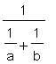 1/(1/a+1/b)