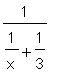 1/(1/x+1/3)