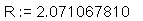 R := 2.071067810