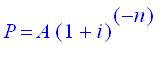 P = A*(1+i)^(-n)